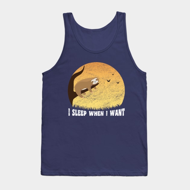 I Sleep When I Want, Funny Sloth Saying Tank Top by M Humor